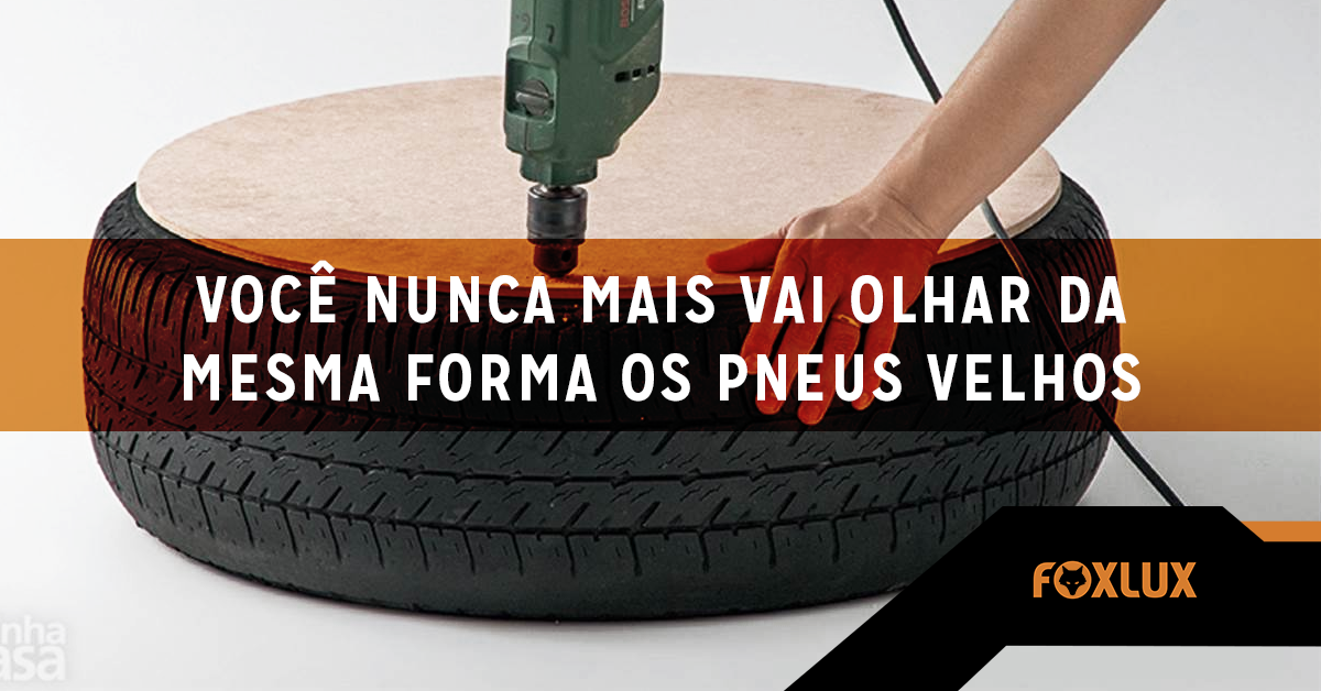 16 formas de usar pneu velho que você nunca imaginou!
